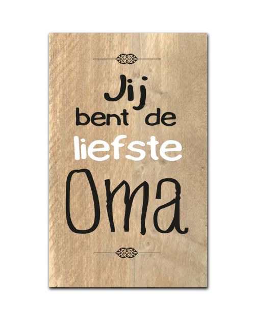 Factory4home Jij bent de liefste oma - Houten tekstbord M