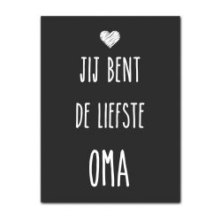 Factory4home Jij bent de liefste oma - Tekstbord Zwart